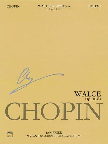 Waltzes Op. 18, 34, 42, 64: Chopin National Edition 11A, Volume XI