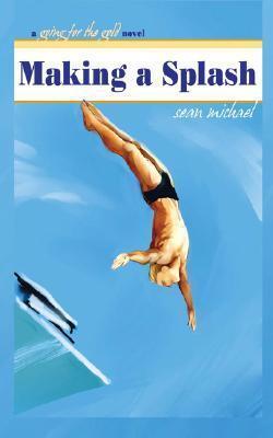 Making a Splash: A Going for the Gold Novel