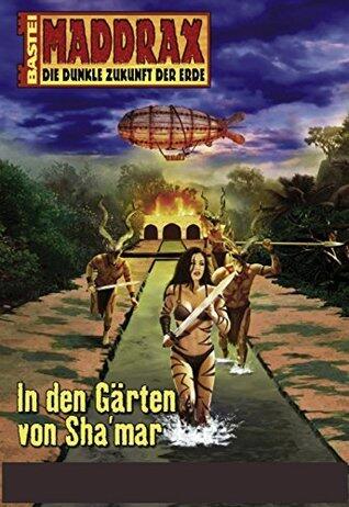 Maddrax 290: In den Gärten von Sha'mar