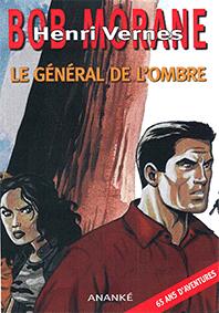 Le général de l'ombre, tome 1 - une nouvelle aventure de Bob Morane