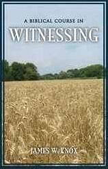 A Biblical Course in Witnessing