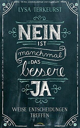Nein ist manchmal das bessere Ja: Weise Entscheidungen treffen