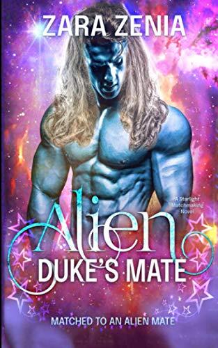 Alien Duke's Mate: A Starlight Matchmaking Romance