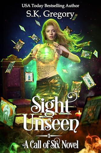 Sight Unseen: A Call of Six Novel: Book 1