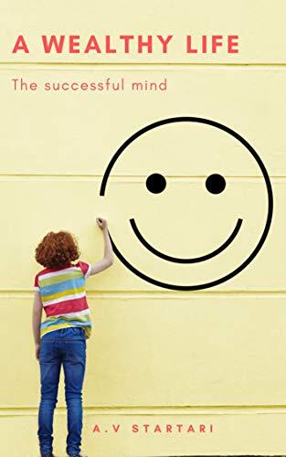 A Wealthy life: The successful mind