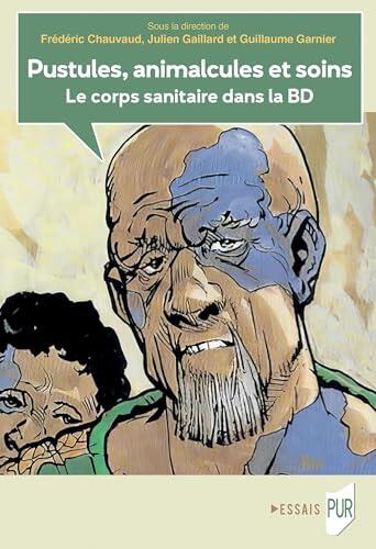 Pustules, animalcules et soins: Le corps sanitaire dans la BD