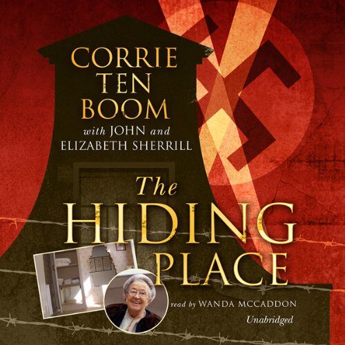 The Hiding Place: The Triumphant True Story of Corrie Ten Boom
