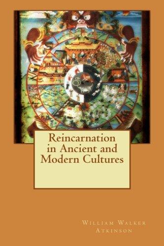 Reincarnation in Ancient and Modern Cultures