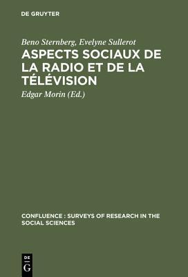 Aspects Sociaux de la Radio Et de la T�l�vision: Revue Des Recherches Significatives 1950-1964