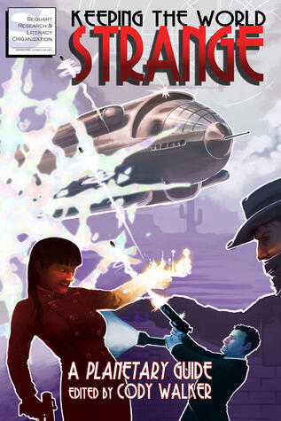 Keeping the World Strange:  A Planetary Guide