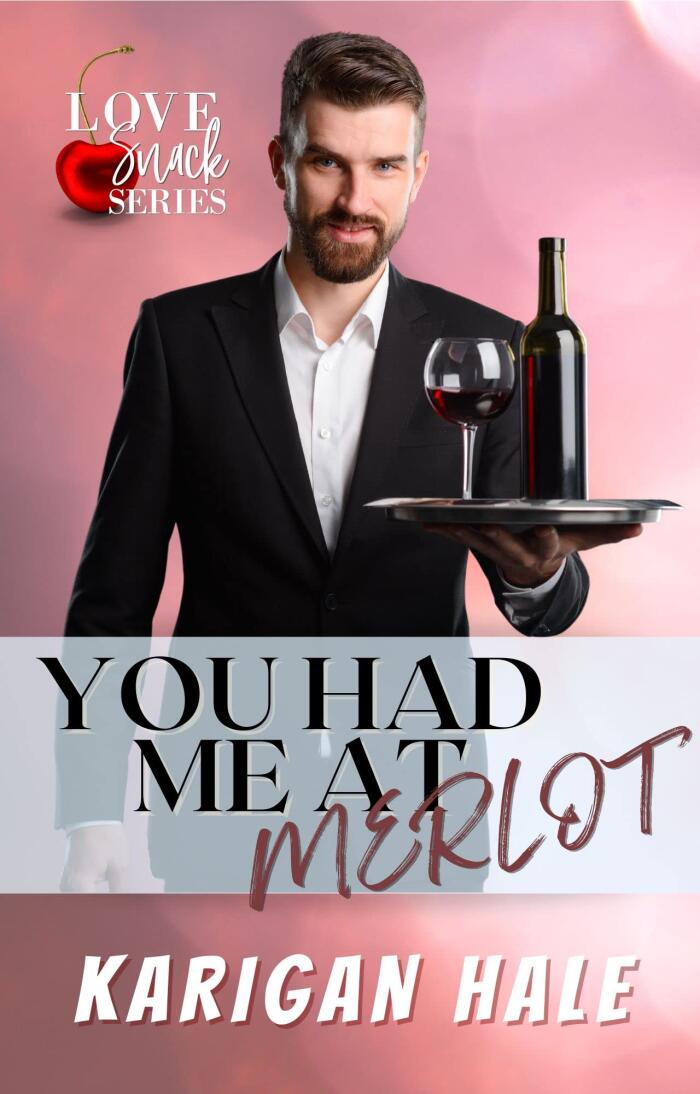 You Had Me at Merlot