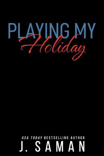 Playing My Holiday: A Former Friends to Lovers MMF Holiday Romance