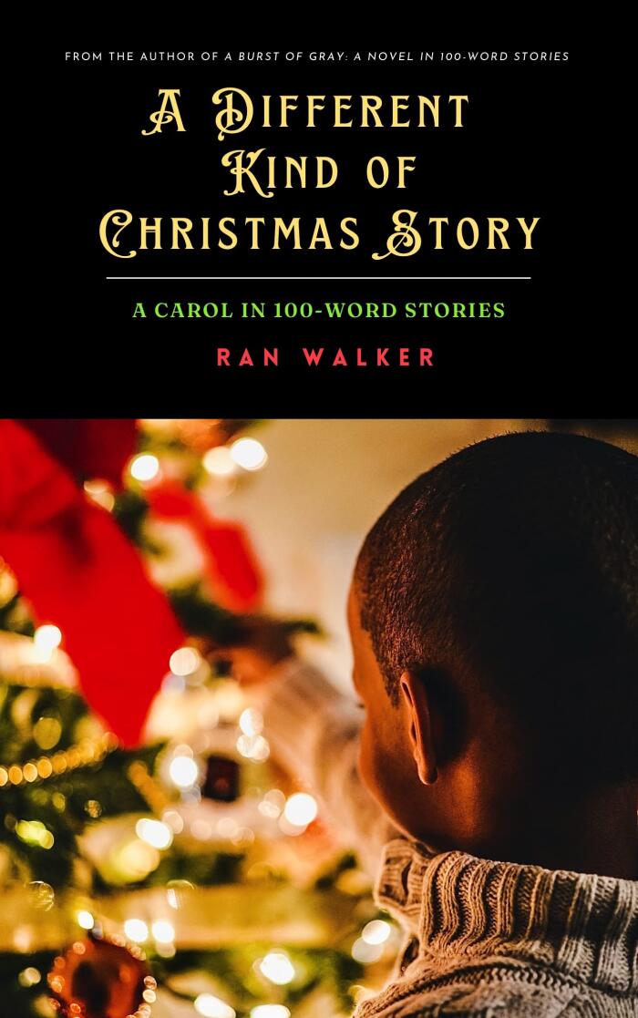 A Different Kind of Christmas Story: A Carol in 100-Word Stories