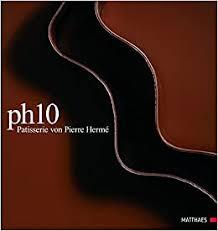 Ph 10: Pâtisserie Pierre Hermé