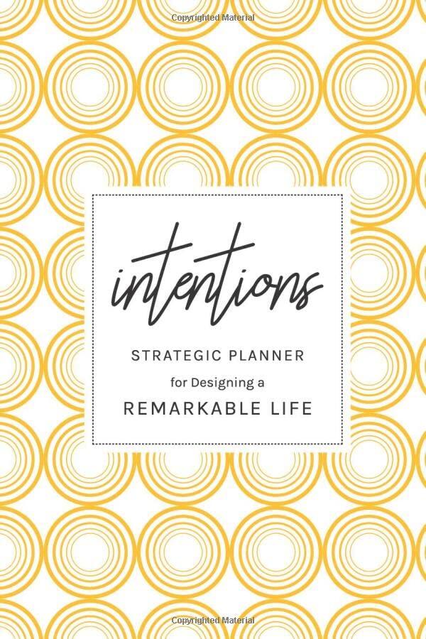 Intentions Strategic Planner for Designing a Remarkable Life: Softcover, 6x9, 144+pages, The Minimalists #4