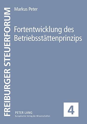 Fortentwicklung des Betriebsstättenprinzips (Freiburger Steuerforum)