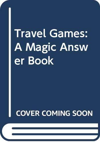 Travel Games: A Magic Answer Book