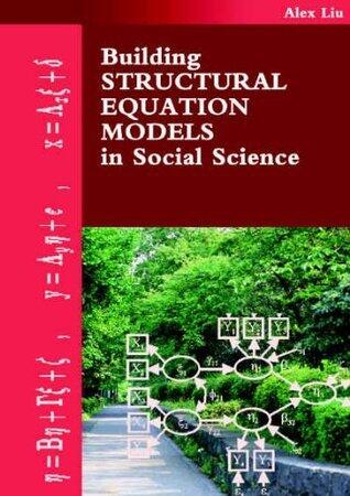 Building Structural Equation Models in Social Science