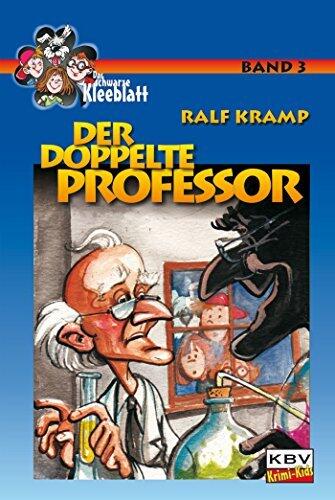 Der doppelte Professor (Das schwarze Kleeblatt 3)