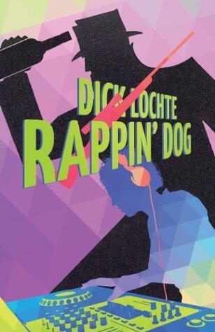 Rappin' Dog: A Leo and Serendipity Mystery