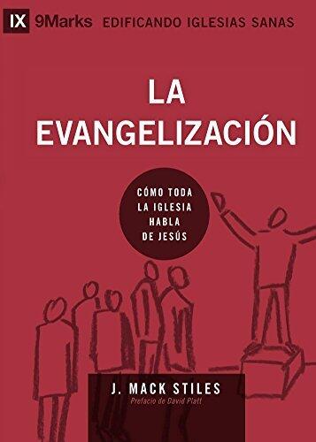 La Evangelización (Evangelism) - 9Marks