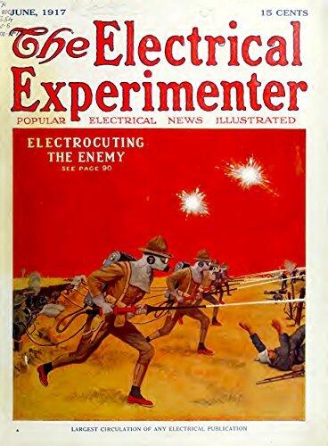 The Electrical Experimenter #50: Popular Electrical News Illustrated - "Electrocuting The Enemy" - and much more!