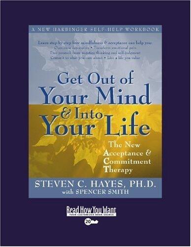 Get Out of Your Mind and Into Your Life, Volume 2 of 2