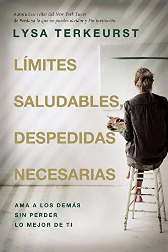 Límites Saludables, Despedidas Necesarias: Ama a los Demás Sin Perder Lo Mejor de Ti