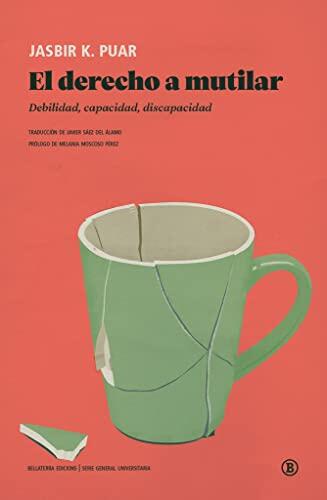 El Derecho a Mutilar: Debilidad, Capacidad, Discapacidad
