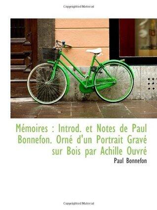 Mémoires : Introd. et Notes de Paul Bonnefon. Orné d'un Portrait Gravé sur Bois par Achille Ouvré