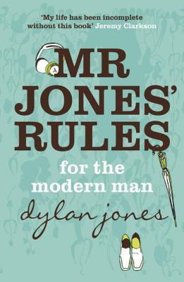 MR Jones' Rules for the Modern Man