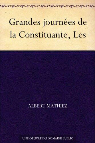 Grandes journées de la Constituante, Les