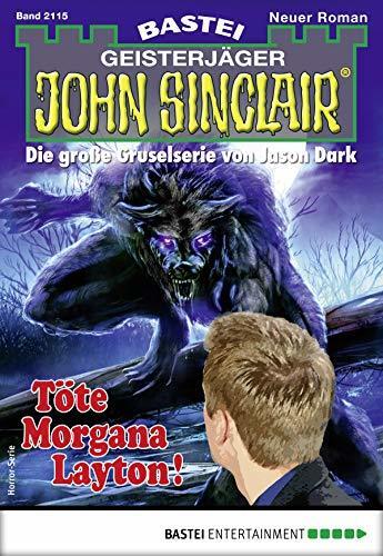 John Sinclair 2115 - Töte Morgana Layton!