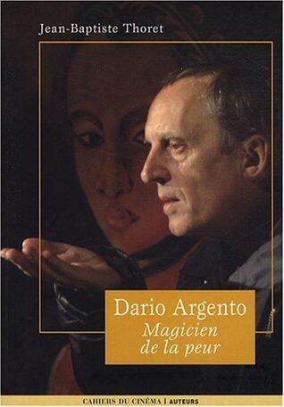 Dario Argento. Magicien de la Peur