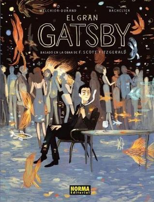 El gran Gatsby: Basado en la obra de F. Scott Fitzgerald