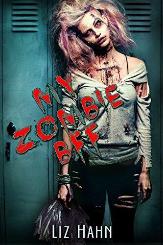 My Zombie BFF: - a novelette