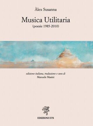Musica utilitaria : poesie 1985-2010