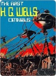 The First H.G. Wells Omnibus