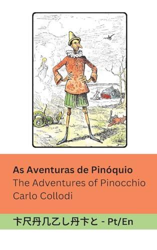 As Aventuras de Pinóquio / The Adventures of Pinocchio: Tranzlaty Português English