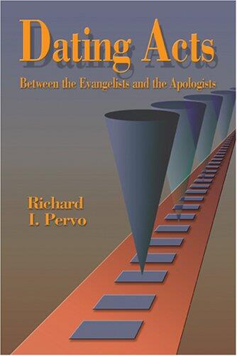 Dating Acts: Between the Evangelists and the Apologists