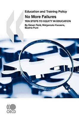 Education and Training Policy No More Failures: Ten Steps to Equity in Education