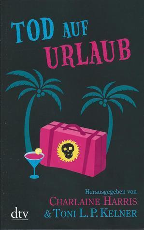 Tod auf Urlaub