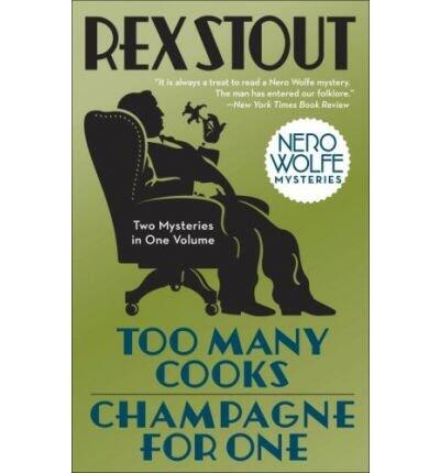 Too Many Cooks & Champagne for One (Nero Wolfe Mysteries (Paperback)) (Paperback) - Common