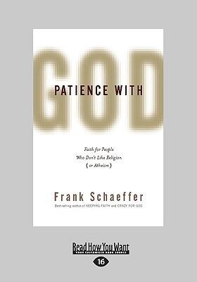 Patience With God: Faith for People Who Don't Like Religion