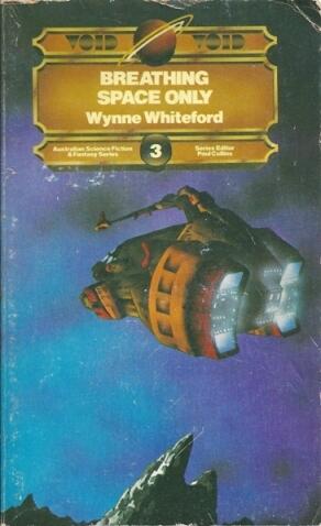Breathing space only [Australian science fiction and fantasy series, no 3]