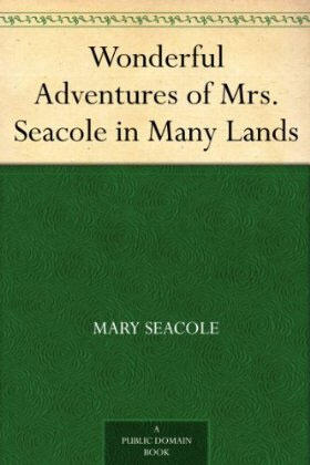The Wonderful Adventures of Mrs. Seacole in Many Lands