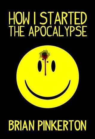 How I Started the Apocalypse