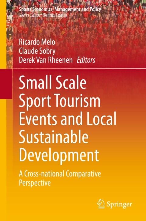 Small Scale Sport Tourism Events and Local Sustainable Development: A Cross-National Comparative Perspective