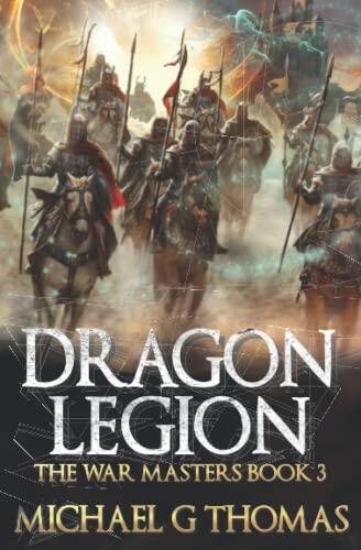 Dragon Legion: An Epic Fantasy Adventure