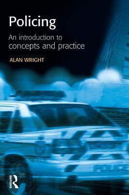 Policing: An Introduction to Concepts and Practice